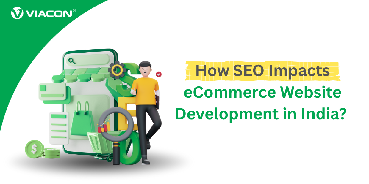 How SEO Impacts eCommerce Website Development in India