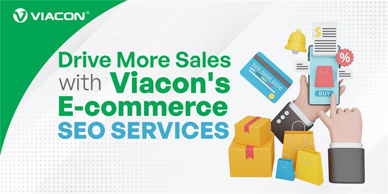 Drive More Sales with Viacon's E-commerce SEO Services