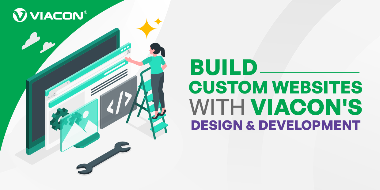Build Custom Websites with Viacon's Expert Design & Development